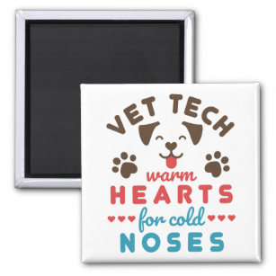 Vet Tech Warm Hearts for Cold Noses Magnet