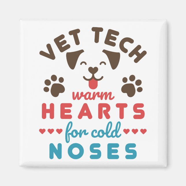 Vet Tech Warm Hearts for Cold Noses Magnet (Front)