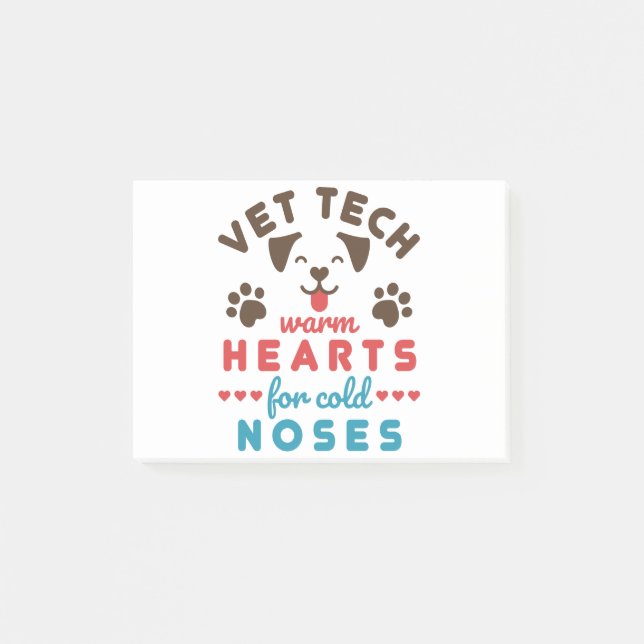 Vet Tech Warm Hearts for Cold Noses Post-it Notes (Front)