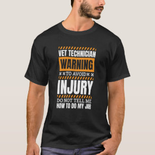 Vet Technician for Veterinarians Veterinarian 1 T-Shirt