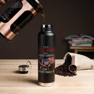 Veteran Cancer Survivor Don't Underestimate Me Water Bottle