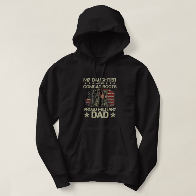 Veteran Day My Daughter Wear Combat Boots Proud Mi Hoodie (Design Front)