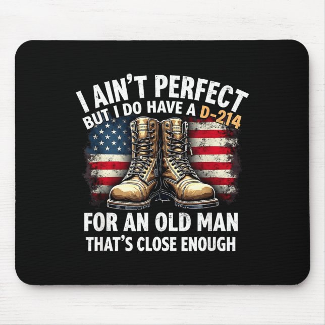 Veteran Gift I Ain't Perfect But Do Have An Old Ma Mouse Pad (Front)