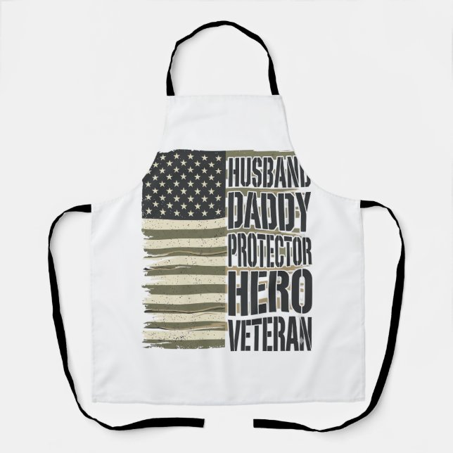 Veteran Husband Daddy Protector Hero Flag Shirt De Apron (Front)