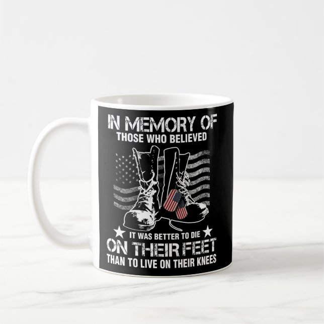 Veteran In memory of those who believed it was bet Coffee Mug (Left)