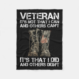 Veteran It's Not That I Can And Other Can't It's T Fleece Blanket