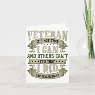 Veteran Its Not That I Can And Others Cant Veteran Card