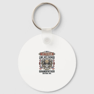 Veteran Like My Father Grandfather Before Me Desig Keychain