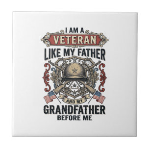Veteran Like My Father Grandfather Before Me Desig Tile