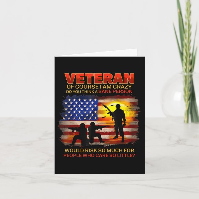 Veteran Of Course I Am Crazy Do You Think Card (Front)