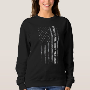 Veteran Retired Military Veteran American Flag Sweatshirt