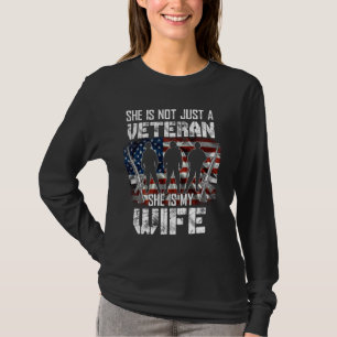 Veteran She Is My Wife American Flag Veterans Day T-Shirt