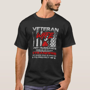 Veteran Wife My Husband Military Veteran American T-Shirt
