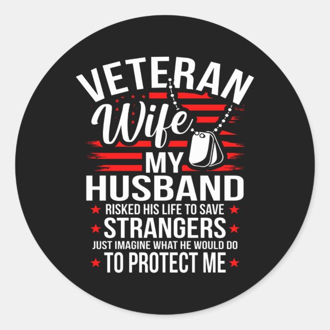Veteran Wife My Husband Veterans Day Classic Round Sticker (Front)