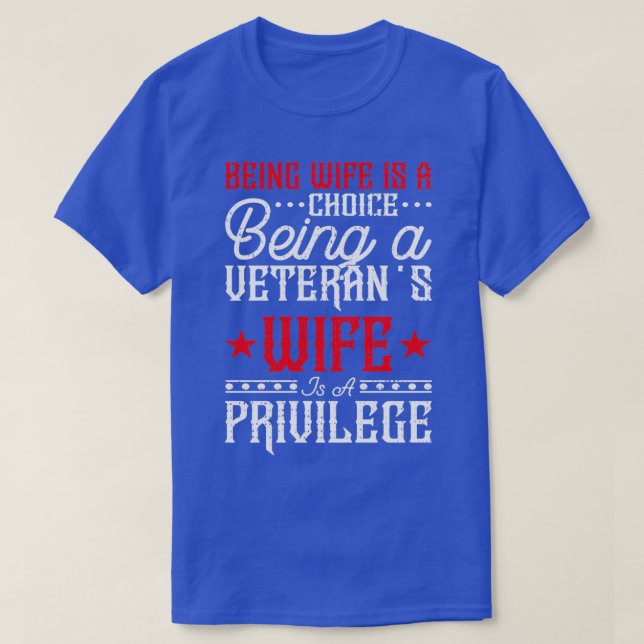 Veteran Wife Privilege Veterans Day Presentation o T-Shirt (Design Front)
