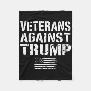 Veterans Against Trump Anti Racism Usa Military Ve Fleece Blanket