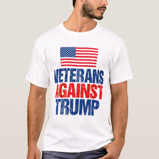 Veterans Against Trump - Anti Trump T-Shirt