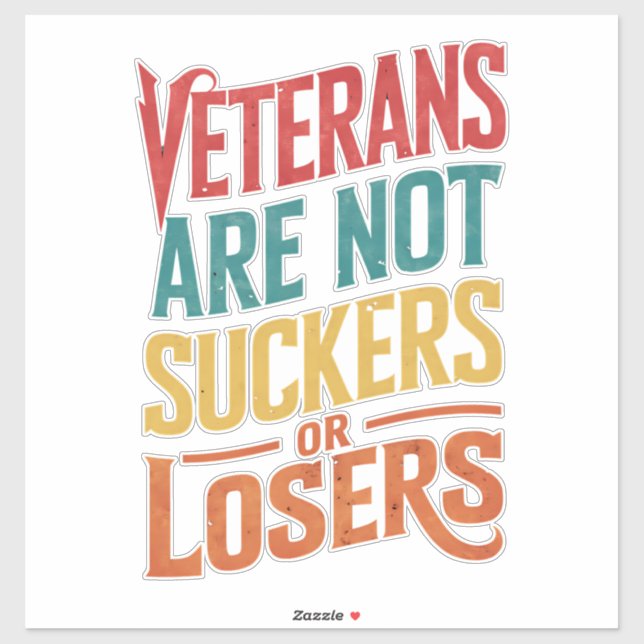 Veterans Are Not Suckers Or Losers Trump Vote (Sheet)