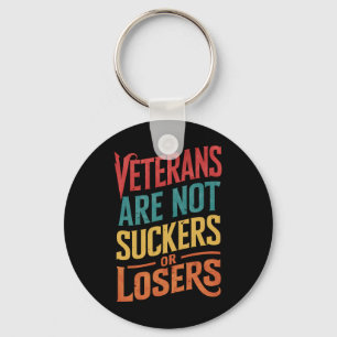 Veterans Are Not Suckers Or Losers Trump Vote Keychain