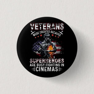 Veterans Because Superheroes Busy in Cinemas 1 Inch Round Button
