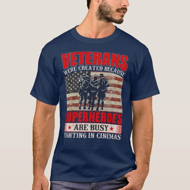 Veterans Because Superheroes Busy in Cinemas T-Shirt (Front)