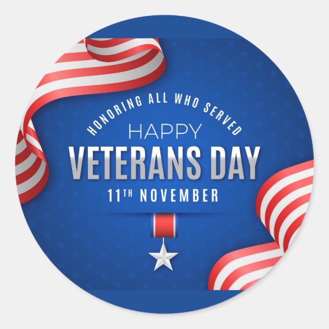 Veterans Day - Celebrate those that served Classic Round Sticker (Front)