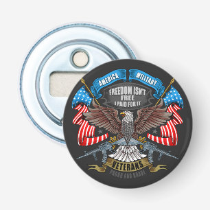 Veterans Day Freedom Isn't Free I Paid for It   Bottle Opener