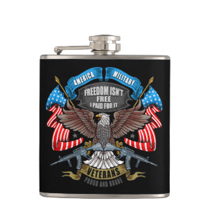 Veterans Day Freedom Isn't Free I Paid for It  Hip Flask