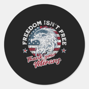 Veteran's day freedom isn't thank vets patriotic classic round sticker