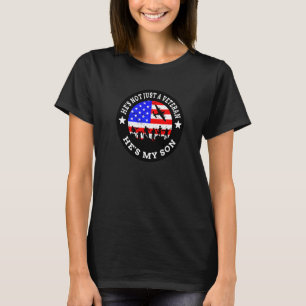 Veteran's Day  He's Not Just A Veteran He's My Son T-Shirt