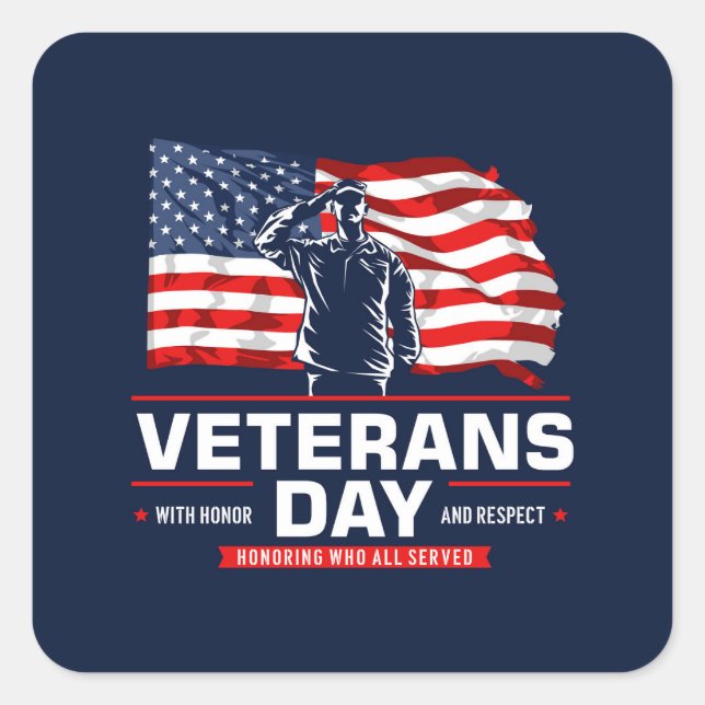 Veterans Day - Honoring all who served  Square Sticker (Front)