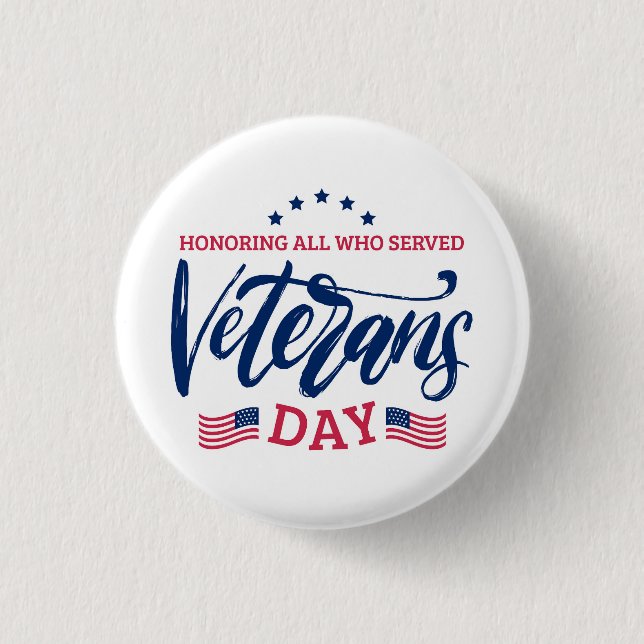 Veterans Day - Honouring all who served  1 Inch Round Button (Front)