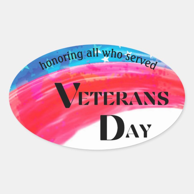 Veterans Day - Honouring All Who Served     Oval Sticker (Front)