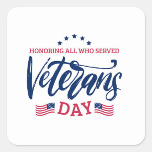 Veterans Day - Honouring all who served  Square Sticker