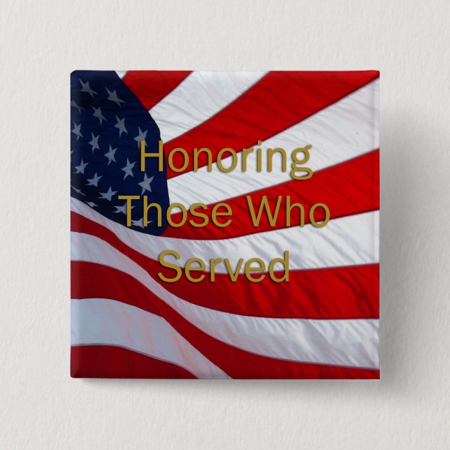 Veterans Day Honouring those who Served 2 Inch Square Button (Front)