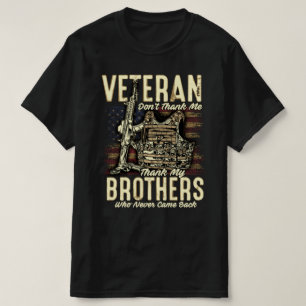 veterans dont thank me thank my brothers T-Shirt
