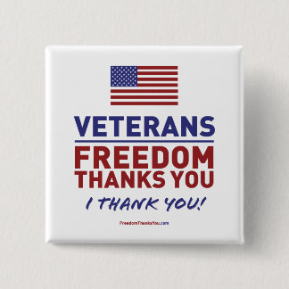 Veterans, Freedom Thanks You. 2 Inch Square Button