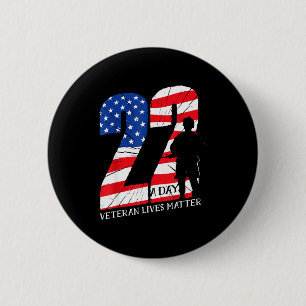 Veterans Lives 22 A Day Suicide Awareness Ptsd  2 Inch Round Button