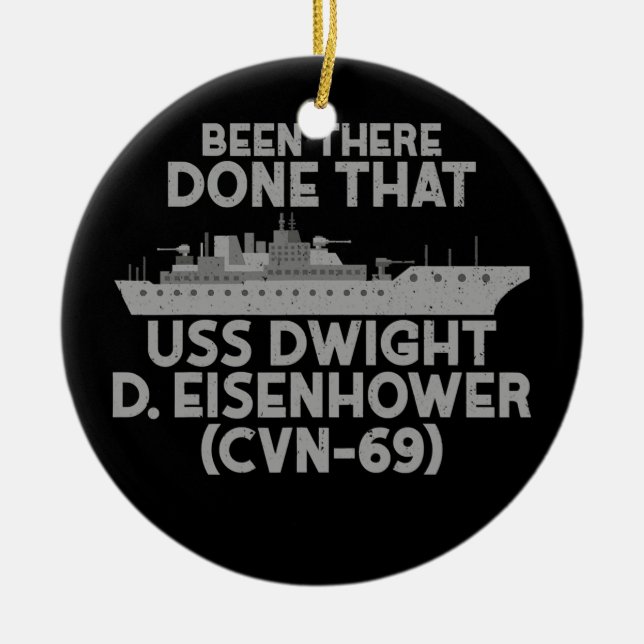 Veterans U S S Dwight D Eisenhower Tees Fathers Ceramic Ornament (Front)