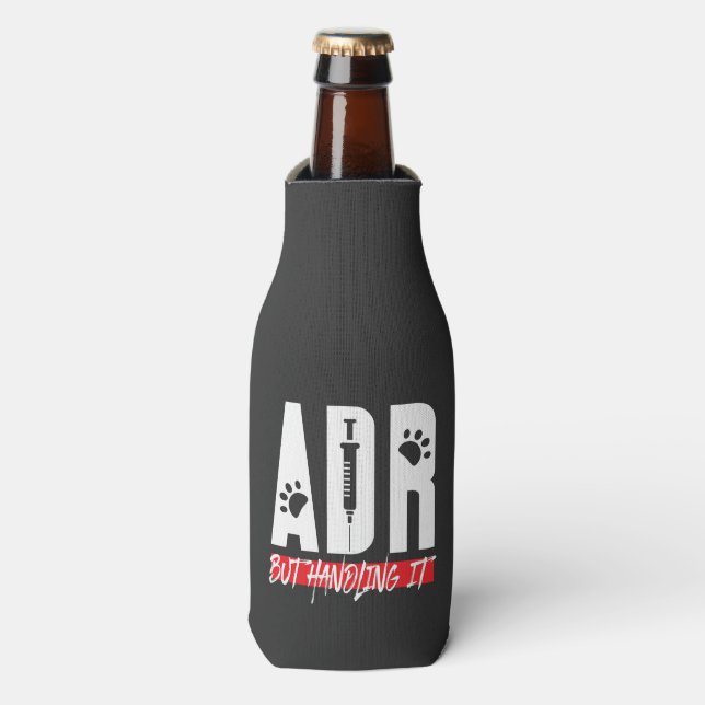 Veterinarian ADR But Handling It Vet Tech Gag Bottle Cooler (Bottle Front)