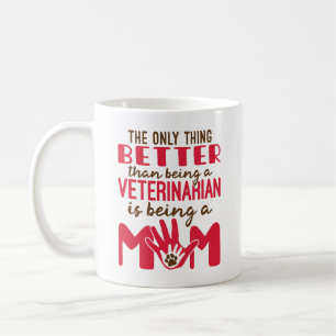 Veterinarian and Mom Mother's Day Coffee Mug