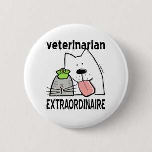 Veterinarian Extraordinaire 2 Inch Round Button