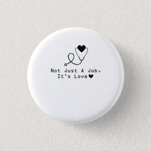 Veterinarian Gif Not Just A Job It's Love 1 Inch Round Button