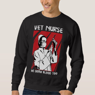 Veterinarian Nurse Pet Animal Nurses Vet Assistan Sweatshirt