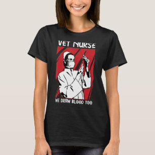 Veterinarian Nurse Pet Animal Nurses  Vet Assistan T-Shirt