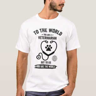 Veterinarian: Our World, Their Healing Hands T-Shirt