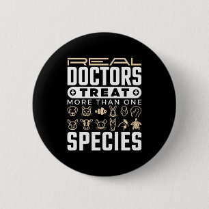Veterinarian Real Doctors Treat More One Species 2 Inch Round Button
