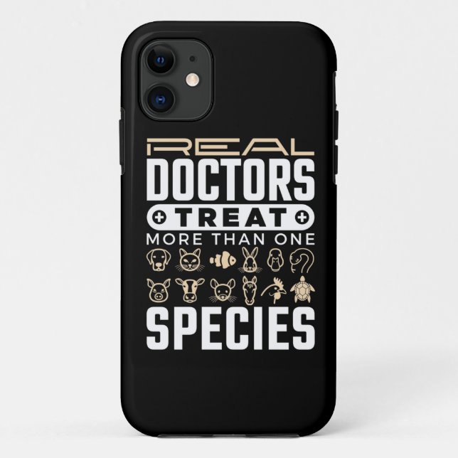 Veterinarian Real Doctors Treat More One Species Case-Mate iPhone Case (Back)