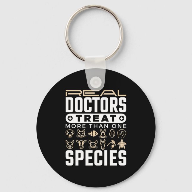 Veterinarian Real Doctors Treat More One Species Keychain (Front)