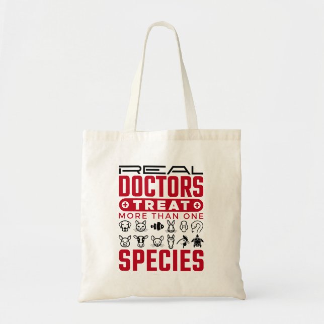 Veterinarian Real Doctors Treat More One Species Tote Bag (Front)